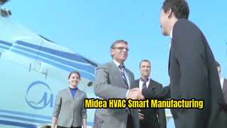 Midea Globalna produkcja i inteligentna fabryka | Baza produkcyjna HVAC i inteligentny system produkcyjny